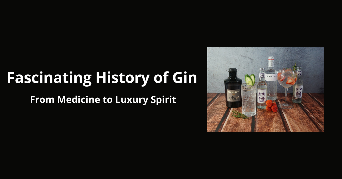 The Fascinating History of Gin From Medicine to Luxury Spirit